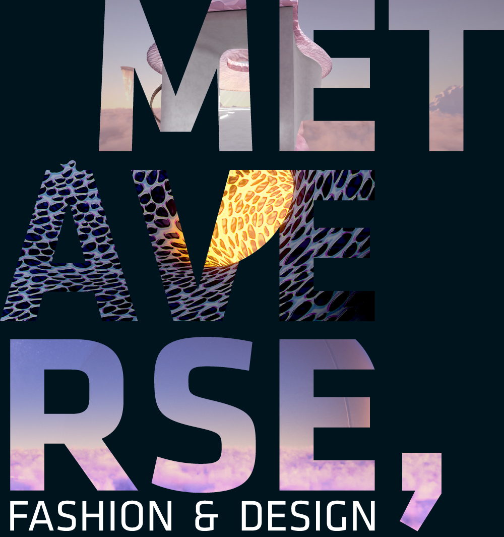 Metaverse, fashion and design